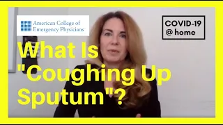 COVID-19: Coughing Up Sputum – Dr. Susan Wilcox, Harvard Medical School (Covid19@home & ACEP)