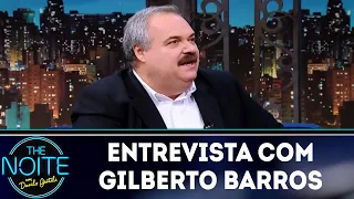 Entrevista com Gilberto Barros | The Noite (20/06/18)