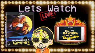 Let's Watch MY GRANDPA IS A VAMPIRE Live!