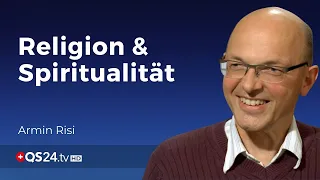 Religion und Spiritualität | Armin Risi | Der Sinn des Lebens | QS24