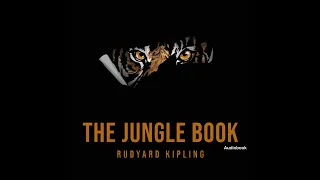 The Jungle Book-"Tiger! Tiger!" (Part 2) Audiobook