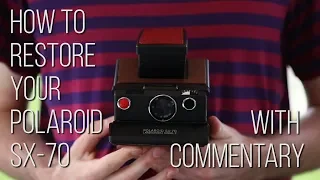 How to restore your Polaroid SX-70 (with commentary)