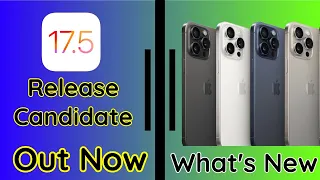 iOS 17.5 Release Candidate Is OUT | What's New |