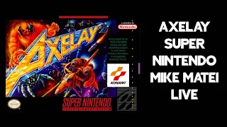 Axelay (Super Nintendo) Mike Matei Live