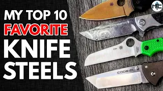 My TOP 10 Favorite Knife Steels for EDC
