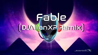 DJAlienXP - Fable (DJAlienXP Remix)