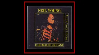 Neil Young and Crazy Horse - Chicago Hurricane 1976 (Complete Bootleg)