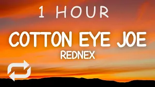Cotton Eye Joe - Rednex (Lyrics) | 1 HOUR
