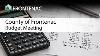 Frontenac County Budget Meeting - 25 October 2021