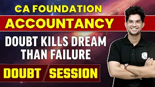 "Doubt Kills Dream Than Failure" Doubt Session | Accountancy | CA Foundation 🔥🔥
