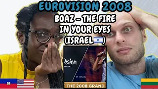 REACTION TO Boaz - The Fire In Your Eyes (Israel 🇮🇱 Eurovision 2008) | FIRST TIME WATCHING