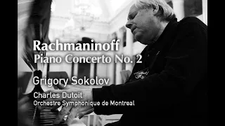 Rachmaninoff: Piano Concerto No. 2  - Sokolov, Dutoit / 라흐마니노프: 피아노 협주곡 2번 - 소콜로프, 뒤뜨와