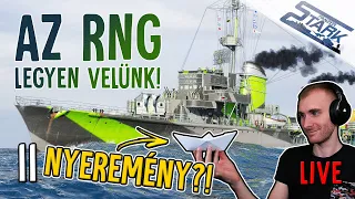 WoWs F2P - 11.Rész (Az RNG legyen velünk!) - Stark LIVE