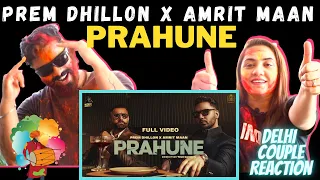 PRAHUNE | Prem Dhillon | Amrit Maan | Sara Gurpal | SanB | Sidhu Moose Wala| Delhi Couple Revisit