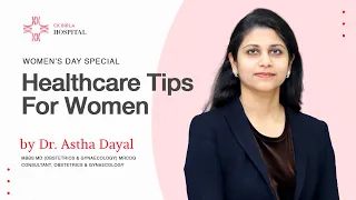Health Tips for Women by Dr. Astha Dayal | CK Birla Hospital
