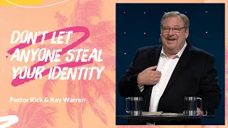 "Don't Let Anyone Steal Your Identity" with Pastor Rick & Kay Warren