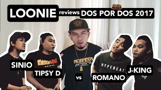 LOONIE | BREAK IT DOWN: Rap Battle Review E96 | DOS POR DOS 2017: SINIO & TIPSY D vs ROMANO & J-KING