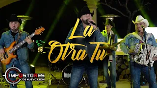 Impostores De Nuevo Leon - La Otra Tu (Video Musical)