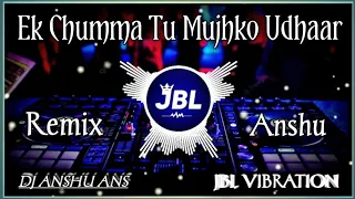 Ek Chumma Tu Mujhko Udhar De De | Hindi Dj Song | Vibration Mix | Dj Remix | Dj Amit #dj #remix