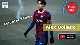 Best of Alex Collado ◾ Technically Gifted & Future of Barcelona I 2021 HD