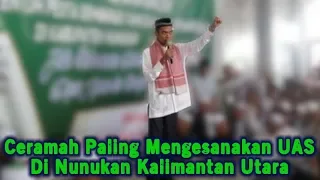 UAS Memang LUAR BIASA! Ceramah Paling Mengesankan Ustadz Abdul Somad di Nunukan Kalimantan Utara