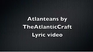Atlanteans By TheAtlanticCraft Lyric Video