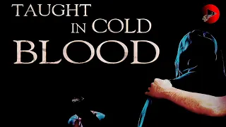 TAUGHT IN COLD BLOOD | Mystery Movie | Thriller Movie | Mystery Movie