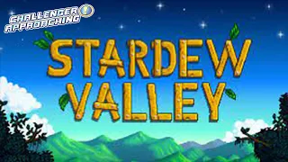 Challenger Approaching - Stardew Valley