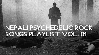 Nepali Psychedelic Rock Playlist Vol. 01