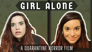A Quarantine Short Film - "Girl Alone" - Quarantine Halloween Horror Short
