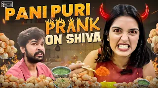 Pani Puri PRANK On Shiva😈 || Shivakumar & Priyanka Jain || Never Ending Tales ||