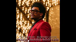 The Weeknd - Blinding Lights (ToXic Inside Bootleg)