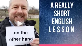 Meaning of ON THE OTHER HAND - A Really Short English Lesson with Subtitles