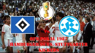 DFB Pokal 1987 - Hamburger SV vs. Stuttgarter Kickers