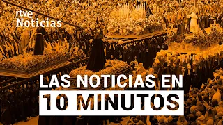 Las noticias del VIERNES 29 de MARZO en 10 minutos | RTVE Noticias