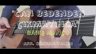 Gökhan Yalçın plays "Can Bedenden Çıkmayınca" by Barış Manço-Arr. Gökhan Yalçın