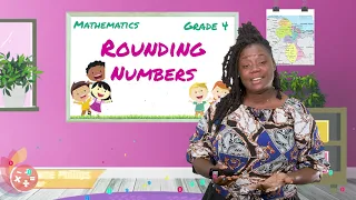 Mathematics - Grade 4: Rounding Whole Numbers
