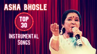 Asha Bhosle TOP 30 Instrumental Songs | Hits Of Asha Bhosle