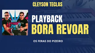 PLAYBACK BORA REVOAR - OS FERAS DO PIZEIRO