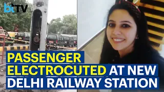 Electric Shock Claims Life Of A Woman At New Delhi Railway Station