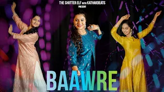 Baawre | The Shutter Elf | Dance Videography | Ft. Sanika, Samiksha, Anushka | 4K