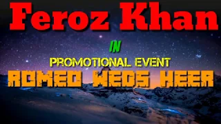 Feroz Khan || In ROMEO WEDS HEER || Promotional Event || With Aima Baig