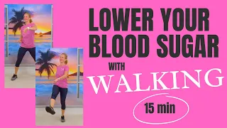 15 Min Walking Workout | Exercise to Lower Blood Sugar