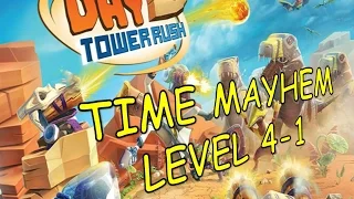 LETS PLAY DAY D: TOWER RUSH  - TIME MAYHEM  - LEVEL 4-1