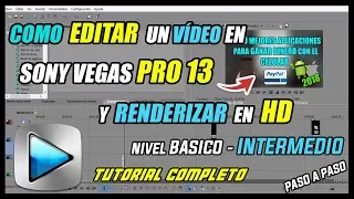 Como EDITAR Y Renderizar Un Video📹 Con SONY VEGAS PRO 13 2018 | Bien Explicado [BÁSICO -INTERMEDIO]