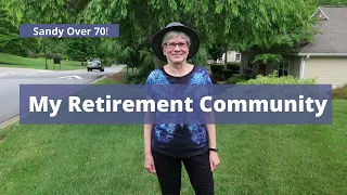 Drive/Walk With Me Around My Retirement Community (CCRC)