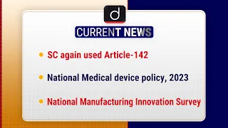 Current News Bulletin (28 April-4May, 2023)| Weekly Current Affairs | UPSC Current Affairs 2023