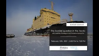 Border seminar : The border question in the Arctic.