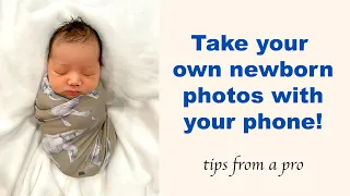 How to take your own newborn photos with a phone - easy tips from a pro!