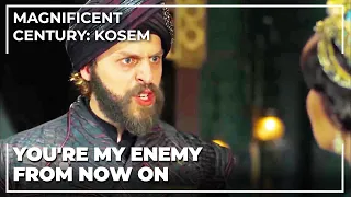 Sultan Murad Declared Kosem As His Enemy | Magnificent Century: Kosem